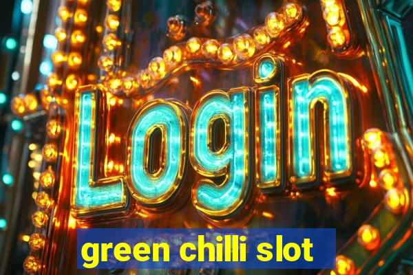 green chilli slot