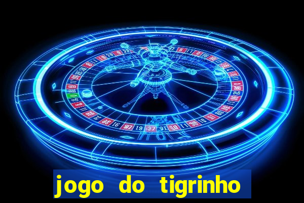 jogo do tigrinho b?nus grátis