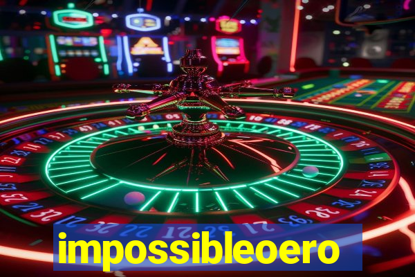 impossibleoero