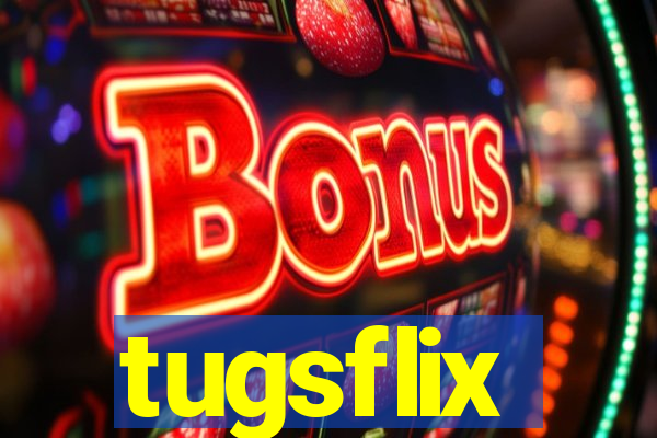 tugsflix