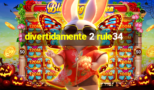 divertidamente 2 rule34