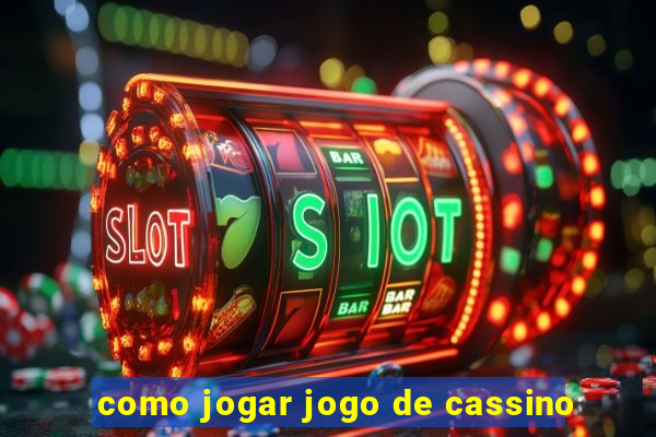 como jogar jogo de cassino