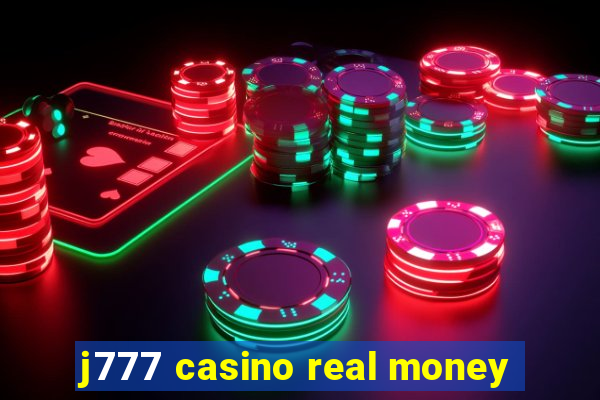 j777 casino real money