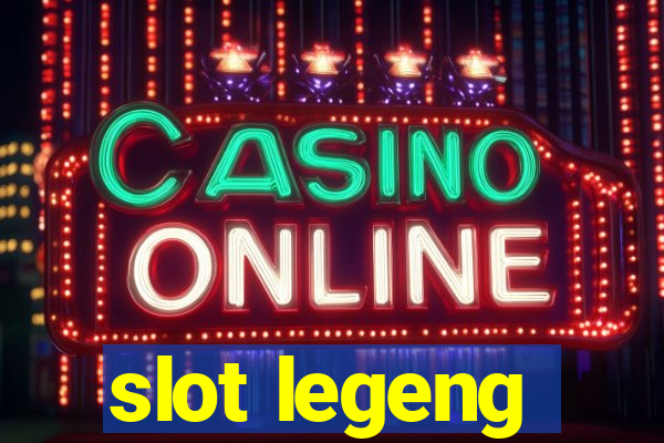 slot legeng