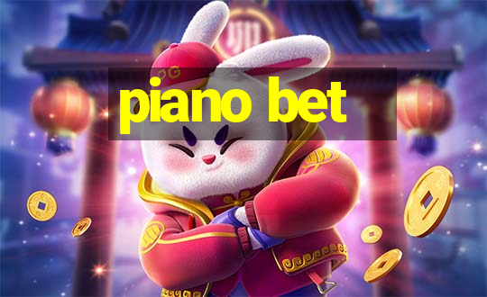 piano bet