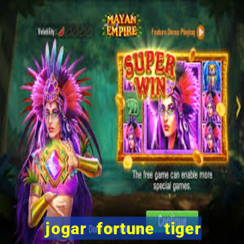 jogar fortune tiger pg demo