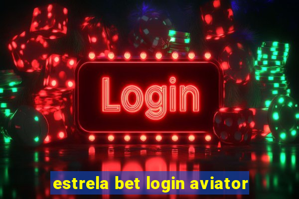 estrela bet login aviator