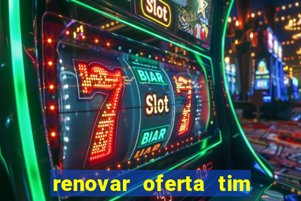 renovar oferta tim beta por sms