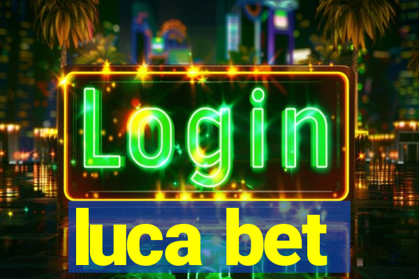 luca bet