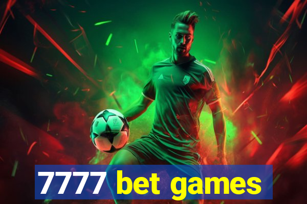 7777 bet games