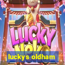 luckys oldham