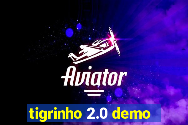 tigrinho 2.0 demo