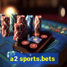 a2 sports.bets