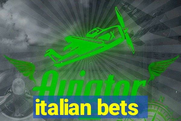 italian bets