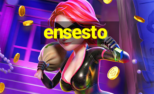 ensesto