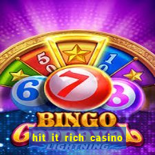 hit it rich casino slots game