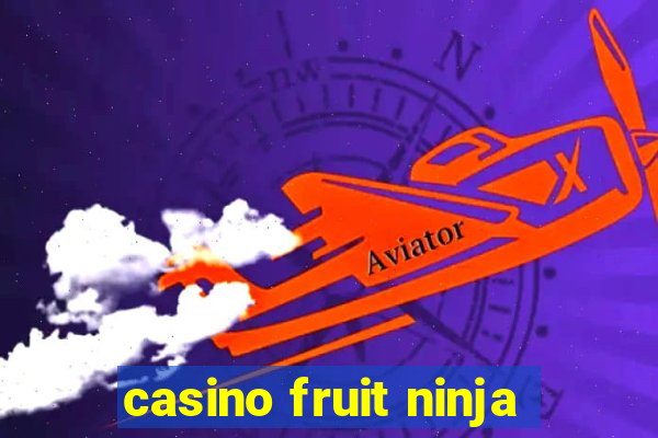 casino fruit ninja