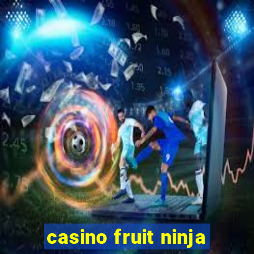 casino fruit ninja