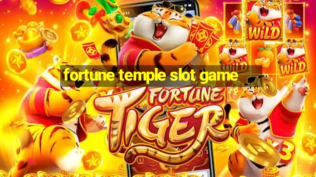 fortune temple slot game