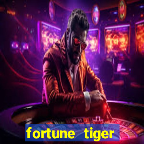 fortune tiger dinheiro infinito