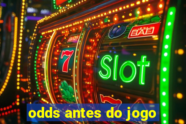 odds antes do jogo