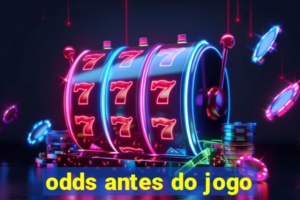 odds antes do jogo