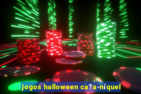 jogos halloween ca?a-níquel