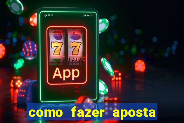 como fazer aposta multipla na estrela bet