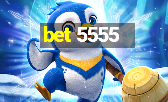 bet 5555