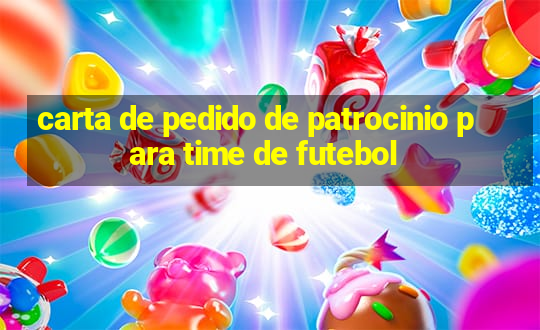 carta de pedido de patrocinio para time de futebol