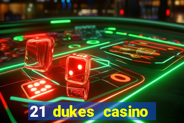 21 dukes casino $80 free spins