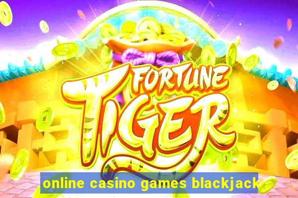 online casino games blackjack