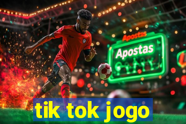 tik tok jogo