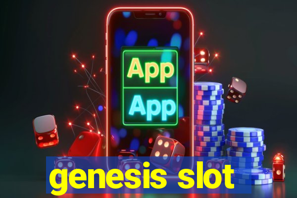 genesis slot