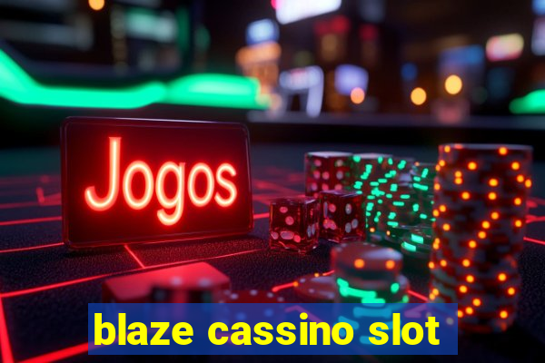 blaze cassino slot