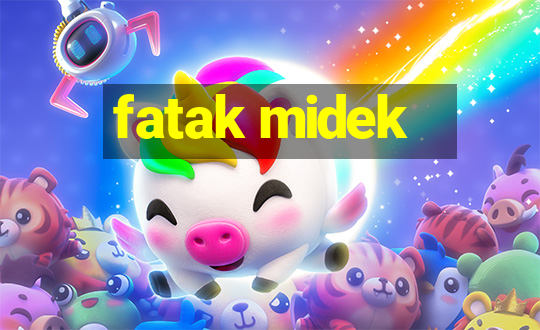 fatak midek