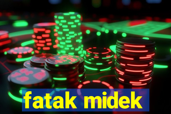 fatak midek