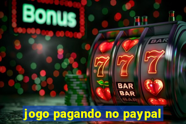 jogo pagando no paypal