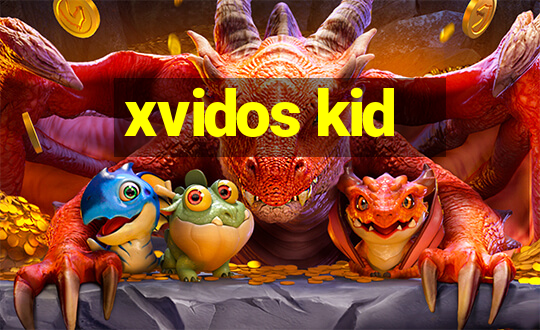 xvidos kid