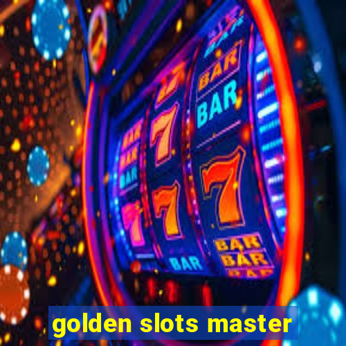 golden slots master