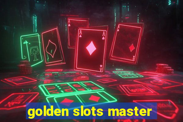 golden slots master