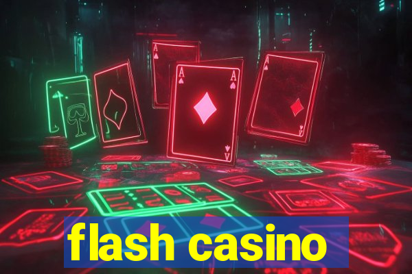 flash casino