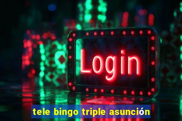 tele bingo triple asunción