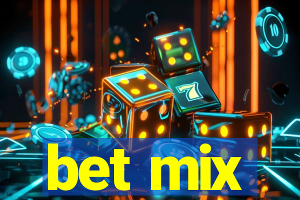 bet mix