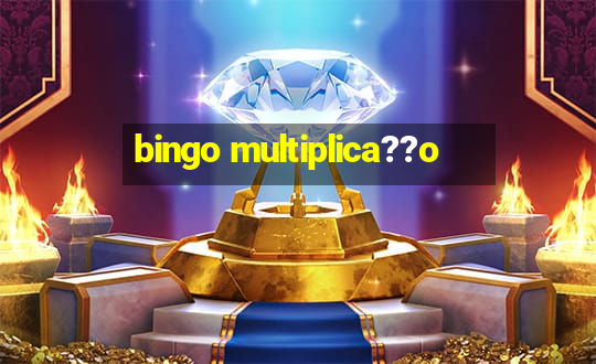 bingo multiplica??o