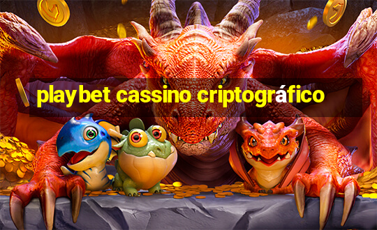 playbet cassino criptográfico