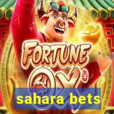 sahara bets