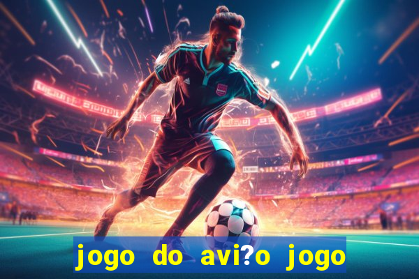 jogo do avi?o jogo do avi?o