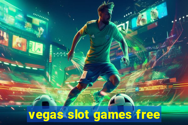 vegas slot games free