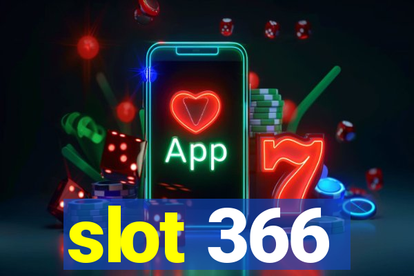 slot 366